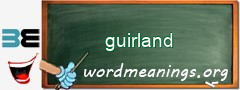 WordMeaning blackboard for guirland